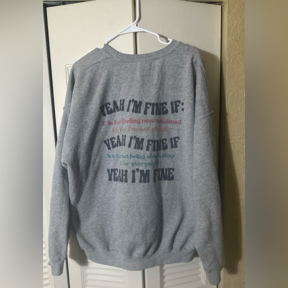 Yeah I’m Fine Sweatshirt